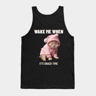 Wake me when it's snack time Tank Top